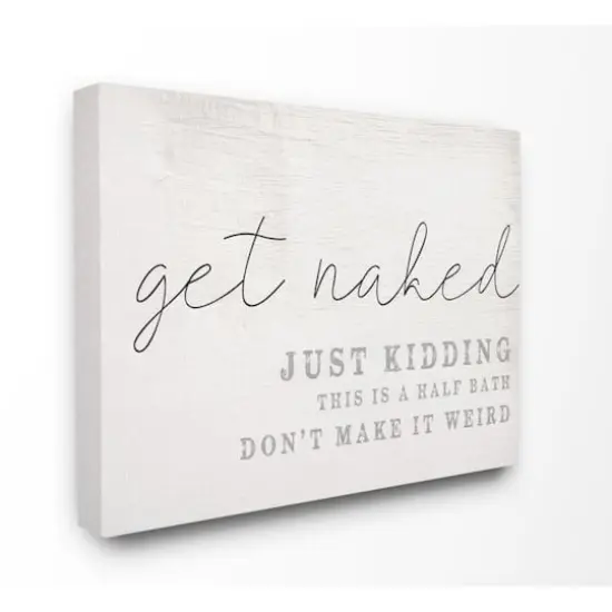 Stupell Industries Get Naked Just Kidding Quote Canvas Wall Art {1}