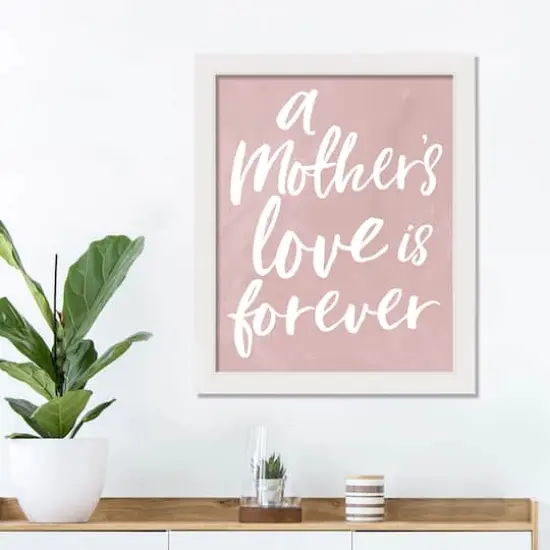 A Mother's Love is Forever White Framed Print under Plexiglass {3}
