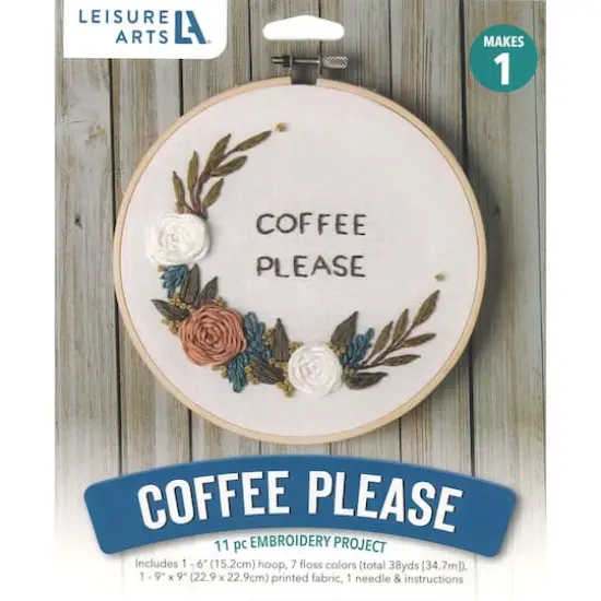 Leisure Arts&reg; 6" Coffee Please Embroidery Kit {1}