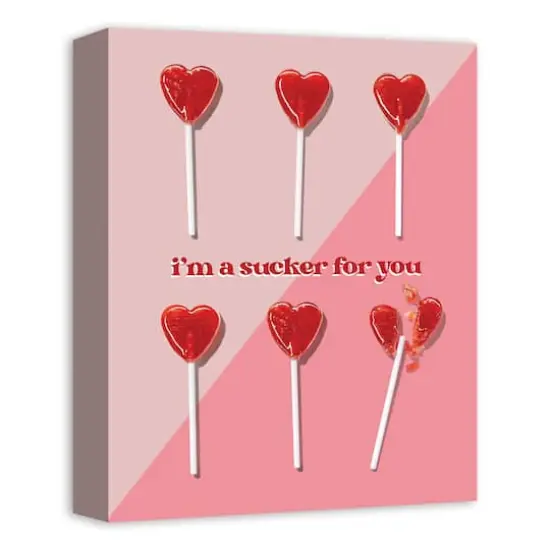 14" I'm a Sucker for You Canvas Wall Art {5}