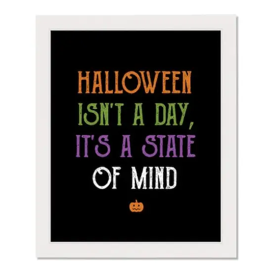 Halloween is a State of Mind 16" x 20" White Framed Print Under Plexiglass {1}