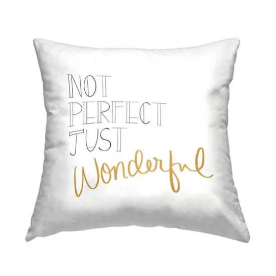 Stupell Industries Not Perfect Just Wonderful Inspirational Quote Throw Pillow, 18" x 18" {1}