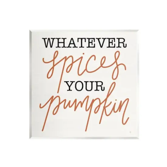 Stupell Industries Whatever Spices Your Pumpkin Wall Plaque Art {1}
