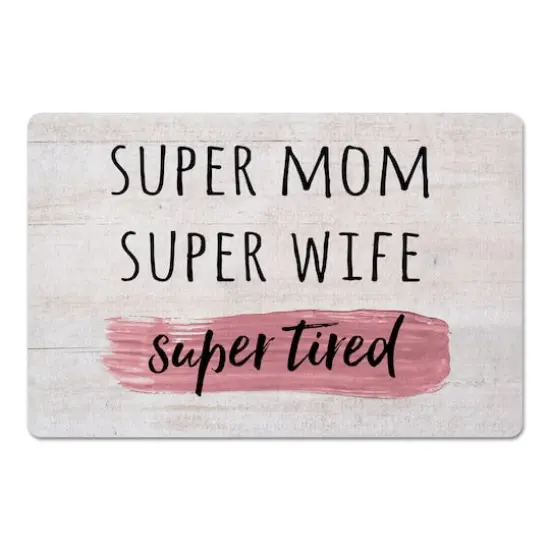 Super Mom Super Wife Super Tired Floor Mat {1}