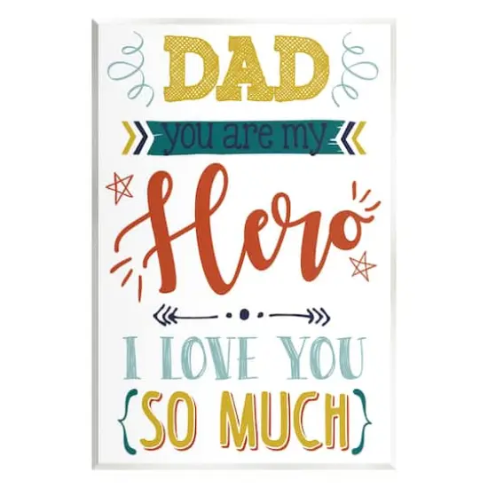 Stupell Industries Dad You Are My Hero Phrase Wall Plaque Art {1}