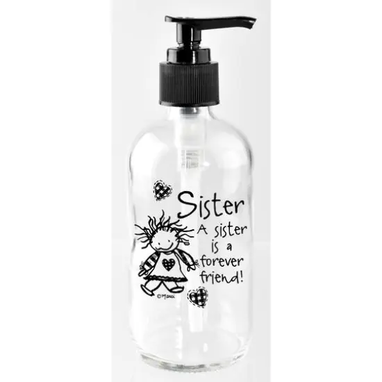 Marci Art Sister Is A Forever Friend Soap Dispenser {1}