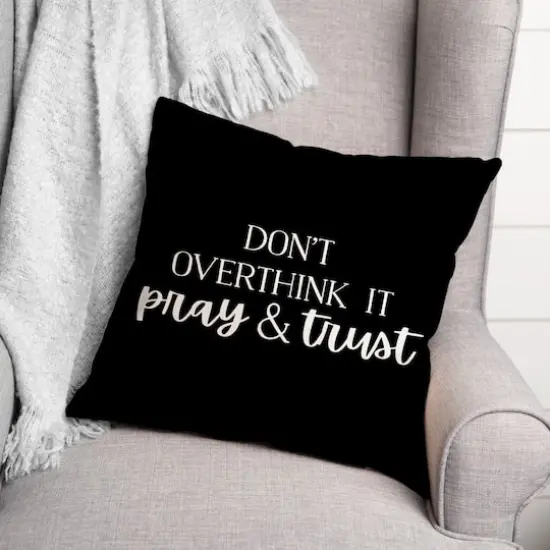 18" Pray & Trust Indoor/Outdoor Pillow Black {3}