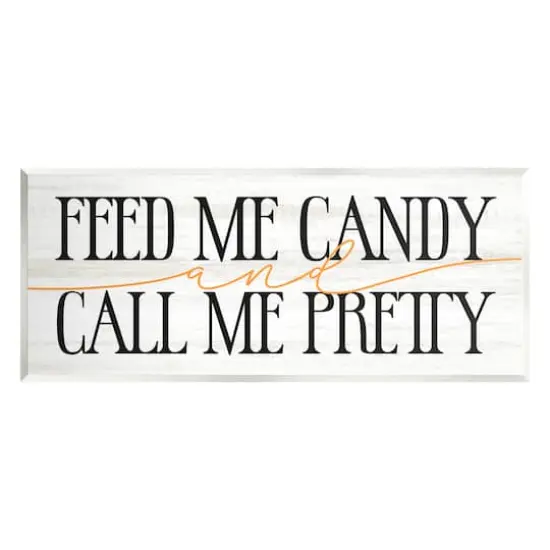 Stupell Industries Feed Me Candy & Call Me Pretty Wall Plaque Art {1}