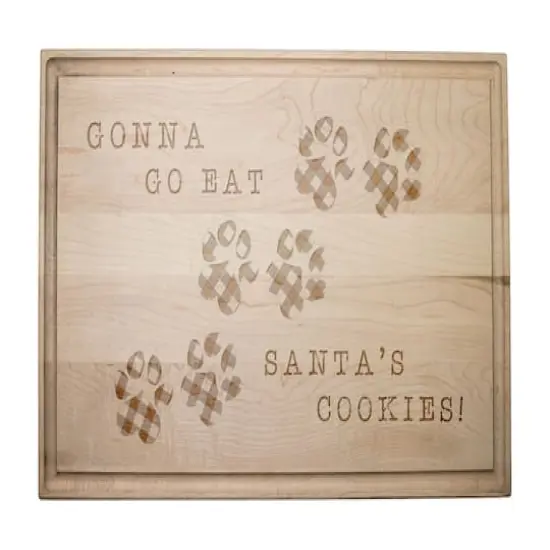 17" Gonna Go Eat Santa's Cookies Maple Cutting Board {1}