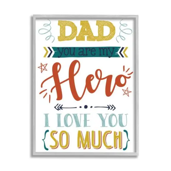 Stupell Industries Dad You Are My Hero Phrase Framed Giclee Art Gray {1}