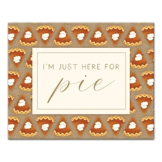 Here For Pumpkin Pie Canvas Wall Art {1}