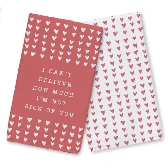I'm Not Sick of You 16" x 25" Tea Towel - Set of 2 {1}
