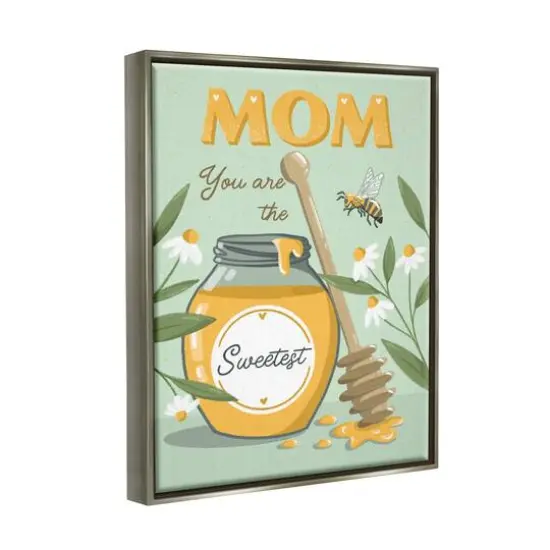 Stupell Industries Mom You Are The Sweetest Honey Jar Floater Framed Art Gray {4}