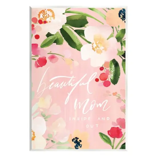 Stupell Industries Beautiful Mom Floral Mother's Day Wall Plaque Art {1}