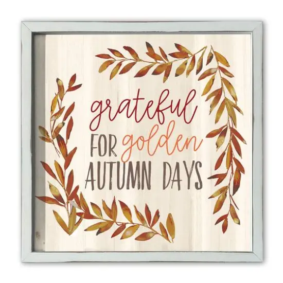 Grateful for Golden Autumn Days 16" x 16" White Framed Print {1}