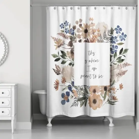 Where I'm Meant to Be Shower Curtain {3}
