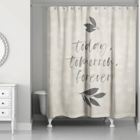 Today, Tomorrow, Forever Shower Curtain {3}