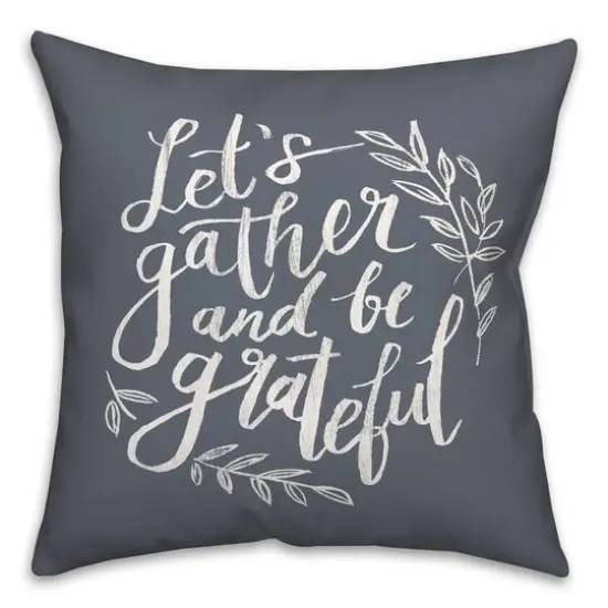 18" Gather & Grateful Throw Pillow Slate {1}