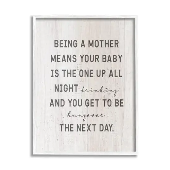 Stupell Industries Being a Mother Funny Phrase Up All Night Framed Giclee Art White {1}