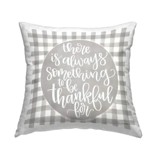 Stupell Industries Always Something Thankful For Phrase Grey Plaid Throw Pillow 18" x 18" {1}