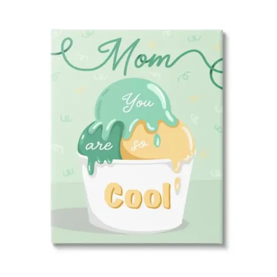 Stupell Industries Mom You Are So Cool Ice Cream Canvas Wall Art {1}