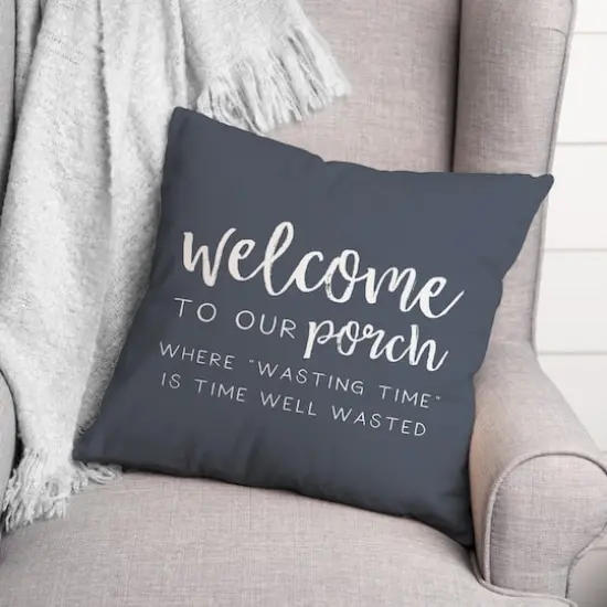 18" x 18" Welcome to Our Porch Versatile Throw Pillow Slate {3}