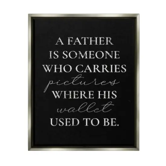 Stupell Industries Pictures Where Wallet Used To Be Father Floater Framed Art Gray {1}