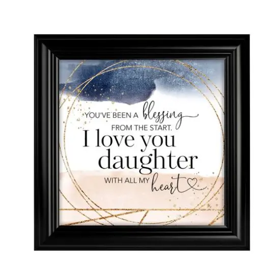 You've Been A Blessing...Daughter Heaven Sent Framed Plaque {1}