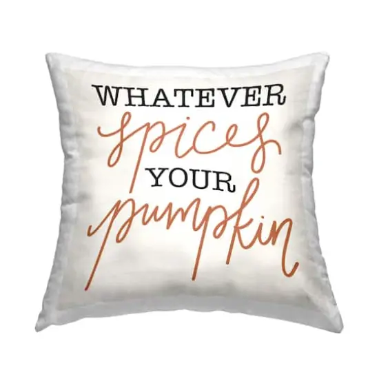 Stupell Industries Whatever Spices Your Pumpkin Phrase Decorative Printed Throw Pillow {1}