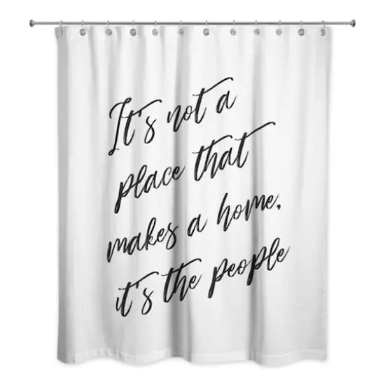 It's Not a Place That Makes a Home 71" x 74" Shower Curtain {3}