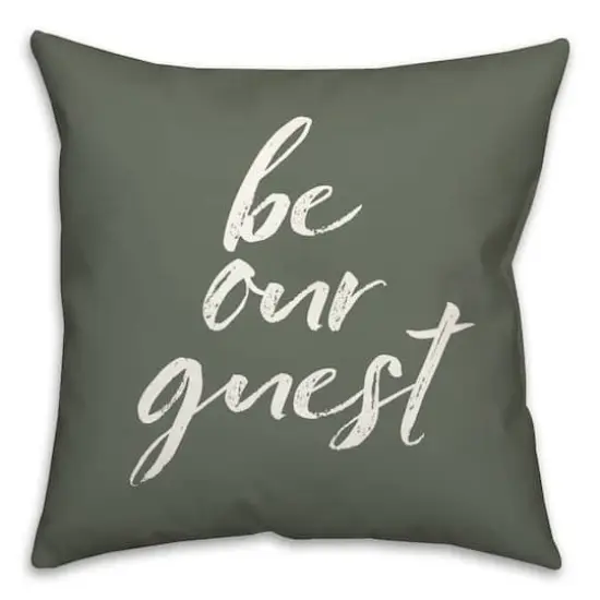 18" Be Our Guest Throw Pillow Sage {1}