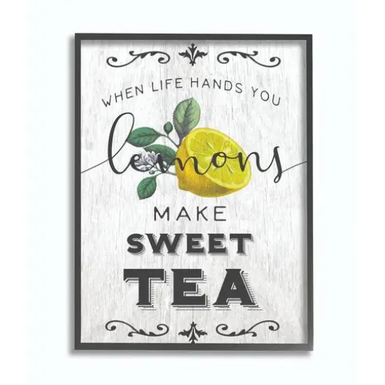Stupell Industries When Life Hands You Lemons Make Sweet Tea Wall Art in Black Frame {1}