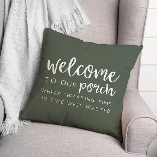 18" x 18" Welcome to Our Porch Versatile Throw Pillow Sage {3}