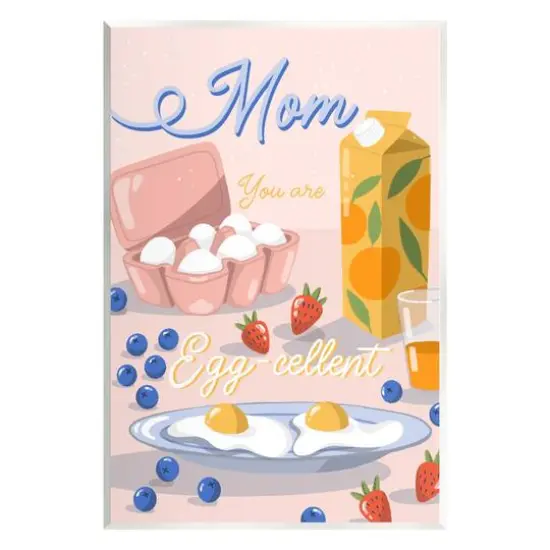Stupell Industries Mom You Are Egg-cellent Phrase Wall Plaque Art {1}