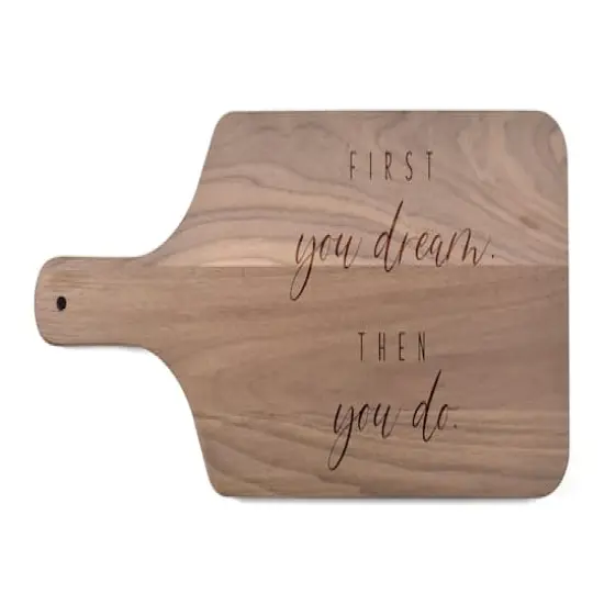 Dream then Do 17" x 8" Walnut Paddle Cutting Board {1}