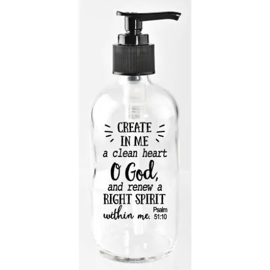 8oz. Create In Me A Clean Glass Soap Dispenser {1}
