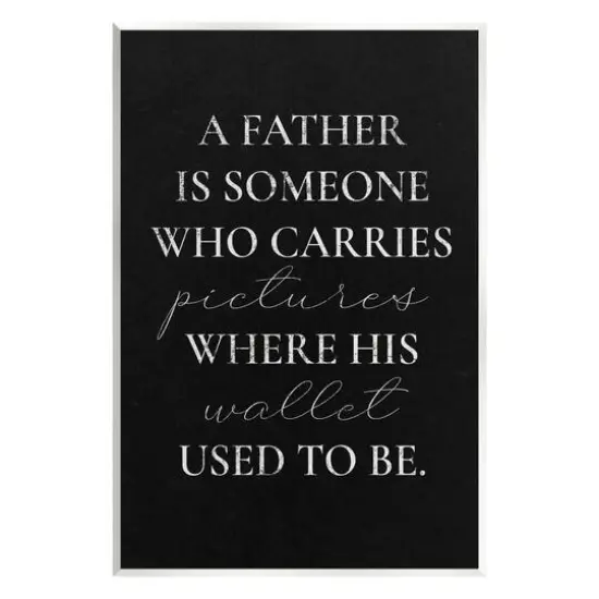 Stupell Industries Pictures Where Wallet Used To Be Father Wall Plaque Art {1}