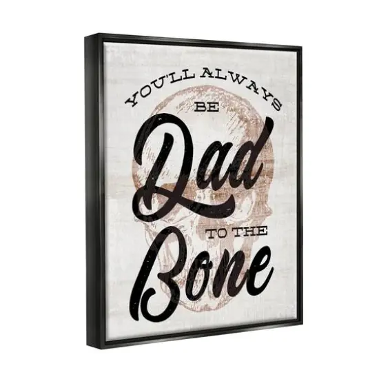 Stupell Industries Dad To The Bone Punny Skull Phrase Floater Framed Art Black {4}