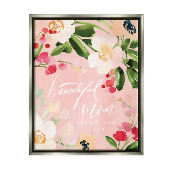 Stupell Industries Beautiful Mom Floral Mother's Day Floater Framed Art Gray {1}