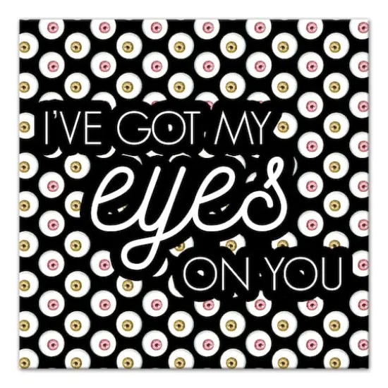 I've Got My Eyes On You Canvas Wall Art {1}