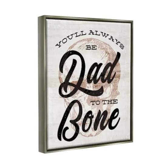 Stupell Industries Dad To The Bone Punny Skull Phrase Floater Framed Art Gray {4}