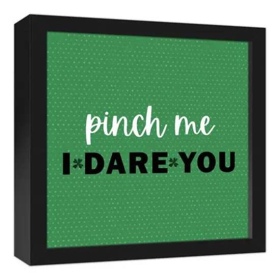 Pinch Me I Dare You 13.73" x 13.73" Black Framed Canvas {3}
