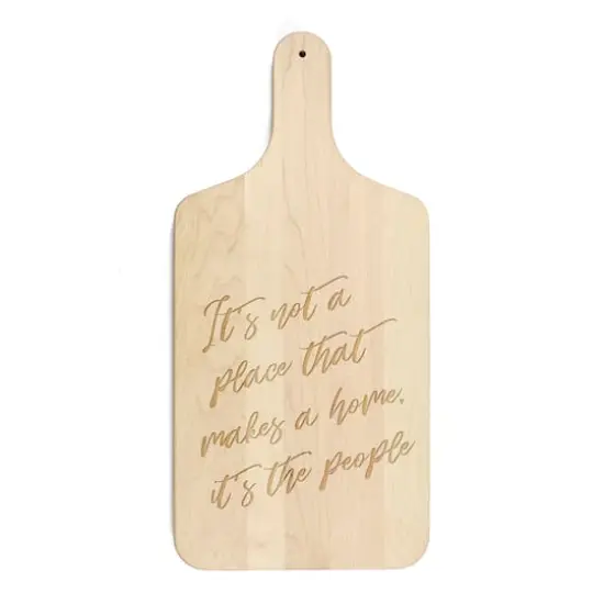 17" It's Not a Place That Makes a Home Maple Paddle Cutting Board {1}