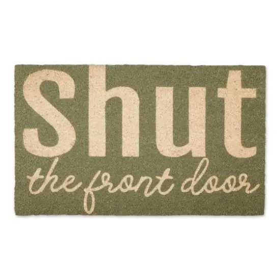"Shut The Front Door" Doormat {1}