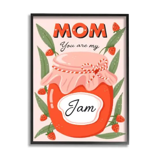 Stupell Industries You Are My Jam Mother's Day Framed Giclee Art Black {1}