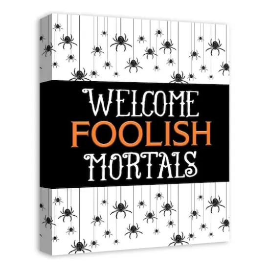 Welcome Foolish Mortals Canvas Wall Art {3}