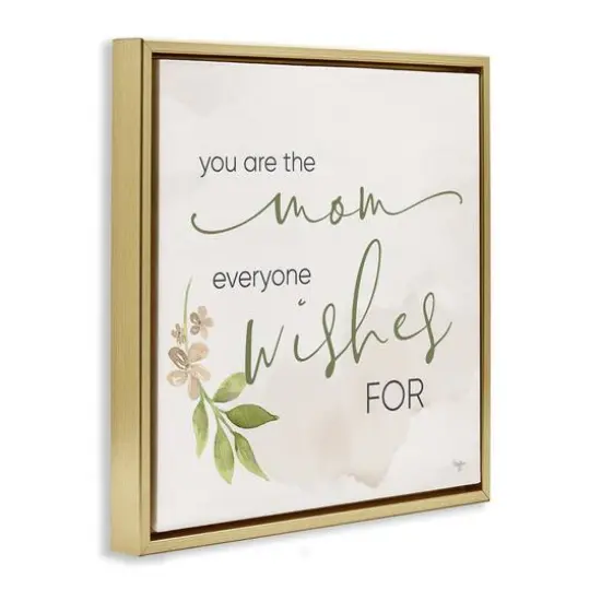 Stupell Industries Mom Everyone Wishes For Floater Framed Art Gold {4}