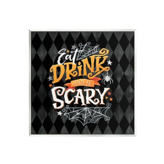 Stupell Industries Eat Drink Be Scary Halloween Pattern Wall Plaque Art {1}