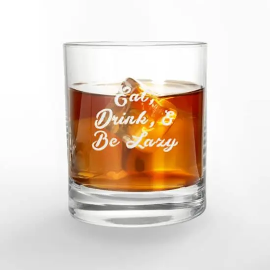 11oz. Eat, Drink, & Be Lazy Whiskey Glass {3}