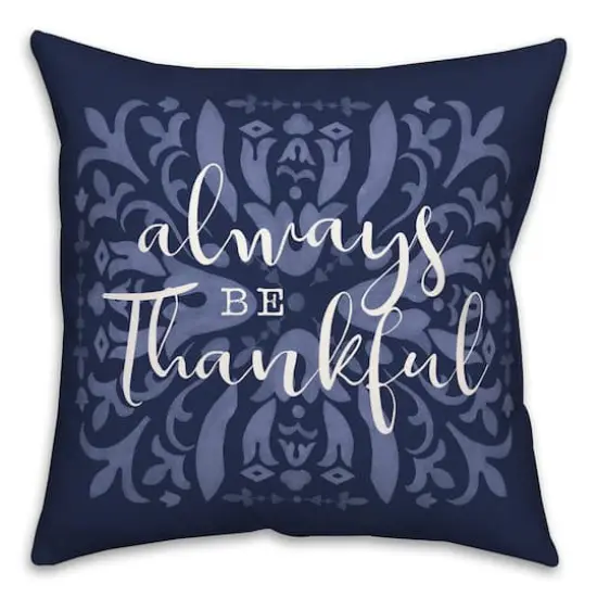 Always Be Thankful Throw Pillow {1}